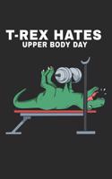 T-Rex Hates Upper Body Day