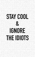 Stay Cool and Ignore the Idiots