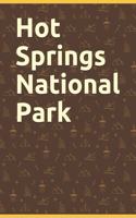 Hot Springs National Park: Blank Lined Journal for Arkansas Camping, Hiking, Fishing, Hunting, Kayaking, and All Other Outdoor Activities