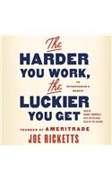 Harder You Work, the Luckier You Get