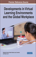 Developments in Virtual Learning Environments and the Global Workplace