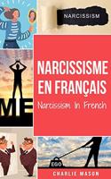 Narcissisme En français/Narcissism In French