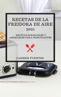 Recetas de la Freidora de Aire 2021 (Air Fryer Recipes 2021 Spanish Edition)