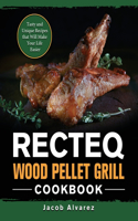 RECTEQ Wood Pellet Grill Cookbook