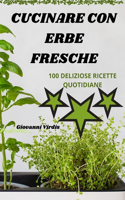 Cucinare Con Erbe Fresche