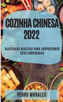 Cozinha Chinesa 2022: Deliciosas Receitas Para Surpreender Seus Convidados