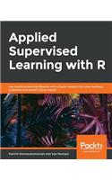 Applied Supervised Learning with R