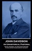 John Davidson - An Unhistorical Pastoral