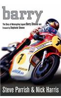 Barry: The Story of Motorcycling Legend, Barry Sheene