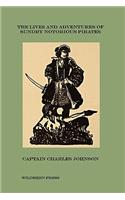The Lives and Adventures of Sundry Notorious Pirates (Illustrated Edition)