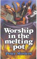 Worship in the Melting Pot