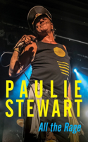 Paulie Stewart: All the Rage: All The Rage