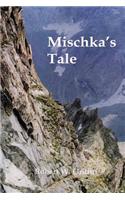 Mischka's Tale