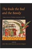 The Rude, the Bad and the Bawdy