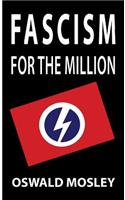 Fascism for the Million
