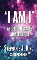 I AM I Angelic Messages Oracle Book