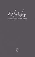8 Wise Ways 12 Month Wellness Planner