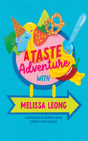 Taste Adventure with Melissa Leong