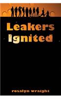 Leakers Ignited