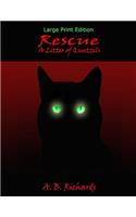 Rescue: A Litter of Quetzels: Large Print Edition