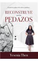 Reconstruye Con Los Pedazos