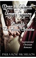 Rosa & Miguel: Love's Legacy: Prequel to The Naomi Chronicles