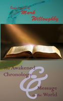 Awakened Chronology and A Message to the World