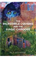 The Incredible Cousins and the Magic Caboose