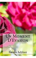 Un Moment D'Evasion