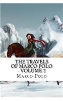 The Travels of Marco Polo - Volume 2