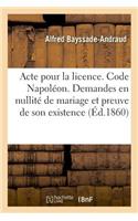 Acte Pour La Licence. Code Napoléon. Demandes En Nullité de Mariage Et de la Preuve de Son Existence
