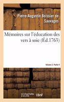 Mémoires Sur l'Éducation Des Vers À Soie. Volume 2. Partie 4