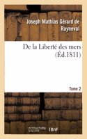 De la Liberté des mers. Tome 2