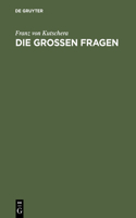 großen Fragen