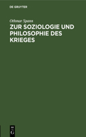 Zur Soziologie Und Philosophie Des Krieges