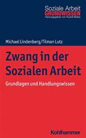 Zwang in Der Sozialen Arbeit