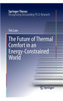The Future of Thermal Comfort in an Energy- Constrained World