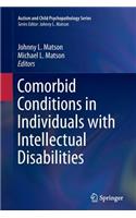 Comorbid Conditions in Individuals with Intellectual Disabilities