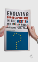 Evolving Euroscepticisms in the British and Italian Press