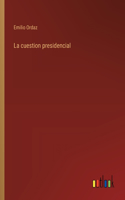 cuestion presidencial