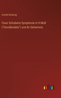 Franz Schuberts Symphonie in H-Moll (