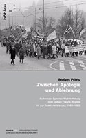 Zwischen Apologie Und Ablehnung: Schweizer Spanien-Wahrnehmung Vom Spaten Franco-Regime Bis Zur Demokratisierung (1969-1982)