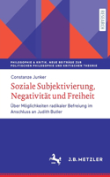 Soziale Subjektivierung, Negativität Und Freiheit