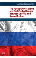 Former Soviet Union and East Central Europe Between Conflict and Reconciliation