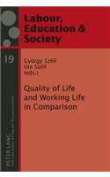 Quality of Life and Working Life in Comparison