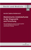 Medizinische Zufallsbefunde in der Diagnostik und Forschung