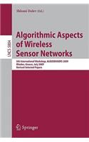 Algorithmic Aspects of Wireless Sensor Networks: 5th International Workshop, ALGOSENSORS 2009, Rhodes, Greece, July 10-11, 2009. Revised Selected Papers(Computer Communication Networks and Telecommunications)