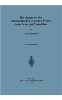 Der Ausgleich Des Gebirgsdruckes in Großen Teufen Beim Berg- Und Tunnelbau
