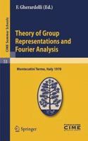 Theory of Group Representations and Fourier Analysis: Lectures given at a Summer School of the Centro Internazionale Matematico Estivo(Volume 53)[Special Indian Edition - Reprint Year: 2020]
