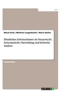 Häusliches Arbeitszimmer im Steuerrecht. Systematische Darstellung und kritische Analyse